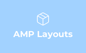 AMP Layouts