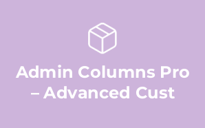 Admin Columns Pro – Advanced Cust