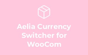 Aelia Currency Switcher for WooCom