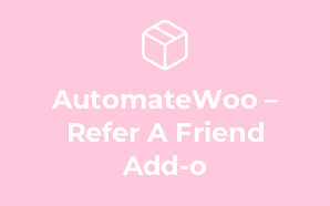 AutomateWoo – Refer A Friend Add-o