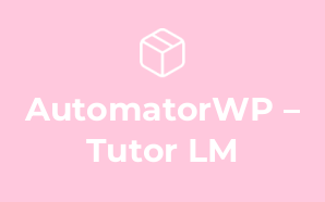 AutomatorWP – Tutor LM