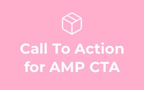Call To Action for AMP CTA