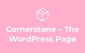 Cornerstone – The WordPress Page