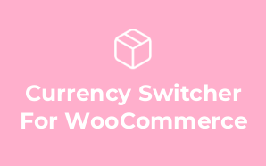 Currency Switcher For WooCommerce