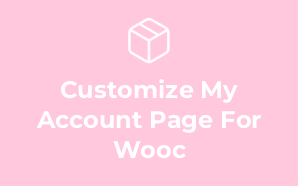 Customize My Account Page For Wooc