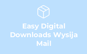 Easy Digital Downloads Wysija Mail