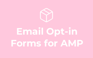 Email Opt-in Forms for AMP