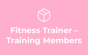 Fitness Trainer – Training Members