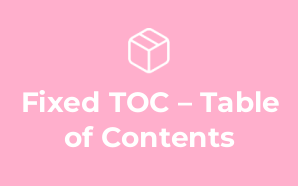 Fixed TOC – Table of Contents
