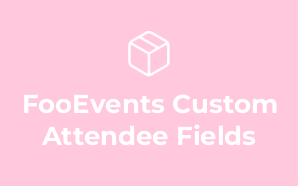 FooEvents Custom Attendee Fields