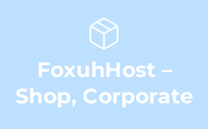 FoxuhHost – Shop, Corporate & Web