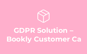 GDPR Solution – Bookly Customer Ca