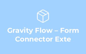 Gravity Flow – Form Connector Exte