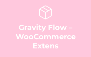 Gravity Flow – WooCommerce Extens