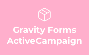 Gravity Forms ActiveCampaign