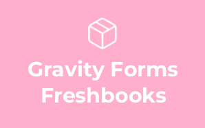 Gravity Forms Freshbooks