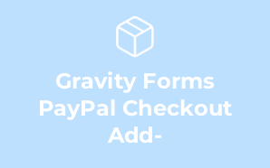 Gravity Forms PayPal Checkout Add-
