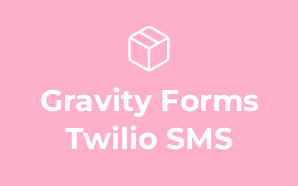 Gravity Forms Twilio SMS
