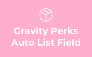 Gravity Perks Auto List Field