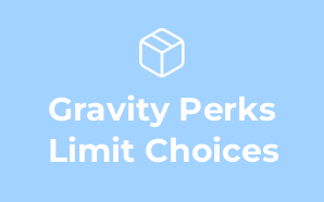 Gravity Perks Limit Choices