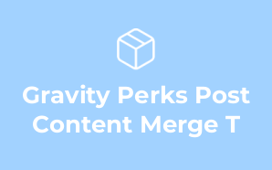 Gravity Perks Post Content Merge T
