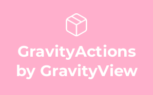 GravityActions by GravityView