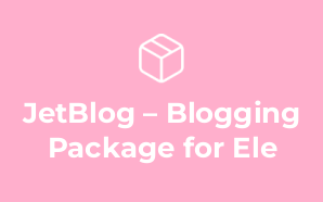 JetBlog – Blogging Package for Ele