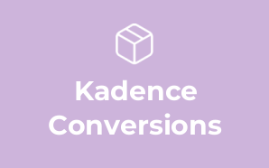 Kadence Conversions
