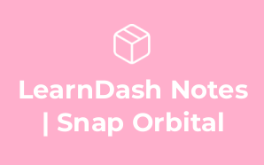 LearnDash Notes | Snap Orbital