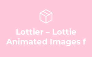 Lottier – Lottie Animated Images f