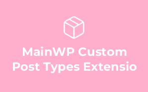 MainWP Custom Post Types Extensio