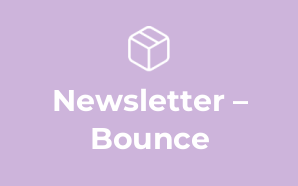 Newsletter – Bounce