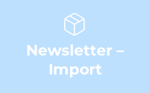Newsletter – Import
