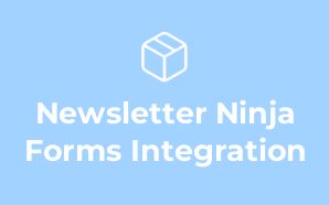 Newsletter Ninja Forms Integration