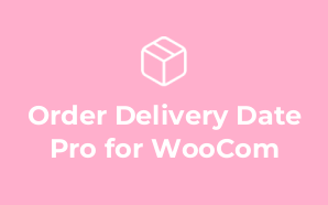 Order Delivery Date Pro for WooCom