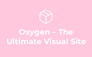 Oxygen – The Ultimate Visual Site