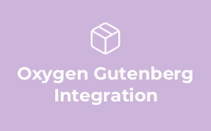 Oxygen Gutenberg Integration