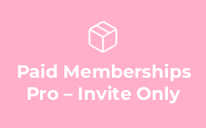 Paid Memberships Pro – Invite Only