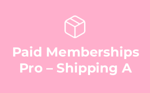 Paid Memberships Pro – Shipping A