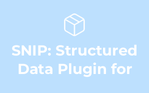 SNIP: Structured Data Plugin for