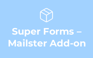 Super Forms – Mailster Add-on