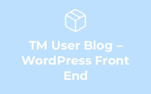 TM User Blog – WordPress Front End