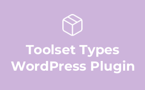 Toolset Types WordPress Plugin