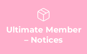 Ultimate Member – Notices
