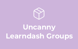 Uncanny Learndash Groups