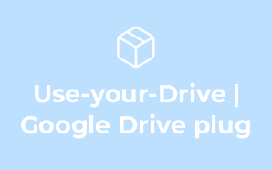 Use-your-Drive | Google Drive plug