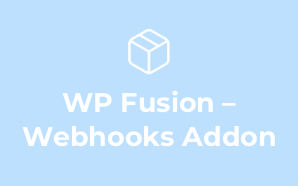 WP Fusion – Webhooks Addon