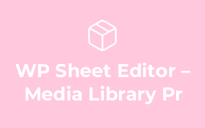WP Sheet Editor – Media Library Pr