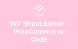 WP Sheet Editor – WooCommerce Orde