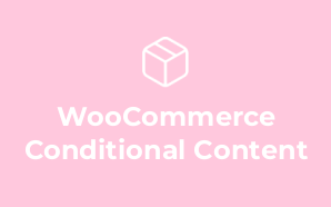 WooCommerce Conditional Content